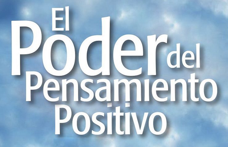 El poder del pensamiento positivo: Tres pasos hacia la paz interior