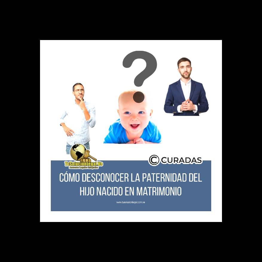 cuarentena, coronavirus, covid-19, tusolucionlegalcomve, Venezuela, venezolanos, emigrantes, ana santander, derecho, leyes, abogados, ley, menores, derecho, gratis, consultas on line, menores, divorcio, herencia, abogados venezuela, nacionalidad, autorización de viaje, alquiler de vivienda, prescripción adquisitiva, restitución internacional, traslado ilegal del hijo, impugnación de paternidad, privación de paternidad, carta de concubinato, partición de bienes, cambio de residencia con hijo, nulidad de venta, derechos del poseedor, compañía anónima, interdicción, incapaz, se niega a entregar el local arrendado, testamento, custodia menor, capitulaciones matrimoniales, ¿Qué apellidos lleva un hijo de madre soltera en Venezuela?, ¿Cómo reconocer a un hijo fuera del matrimonio?, ¿Cómo presentar a un niño en Venezuela?, ¿Qué pasa si una mujer tiene un hijo fuera del matrimonio?, reconocimiento de la paternidad, reconociendo a los hijos fuera del matrimonio, hijo nacido fuera del matrimonio puede registrarse, reconocimiento voluntario de filiación, derechos de los hijos fuera del matrimonio, Filiación extramatrimonial, hijo fuera del matrimonio, Cómo desconocer la paternidad del hijo nacido en matrimonio;