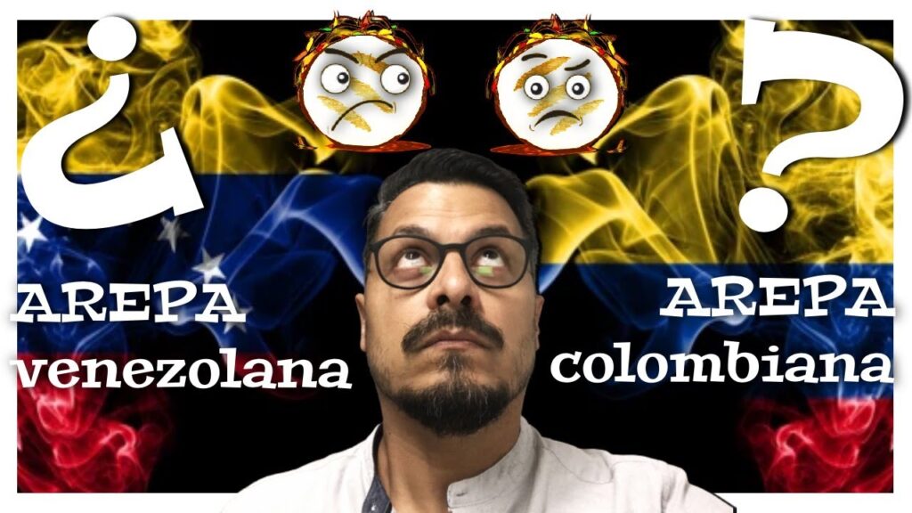 La arepa es venezolana o colombiana