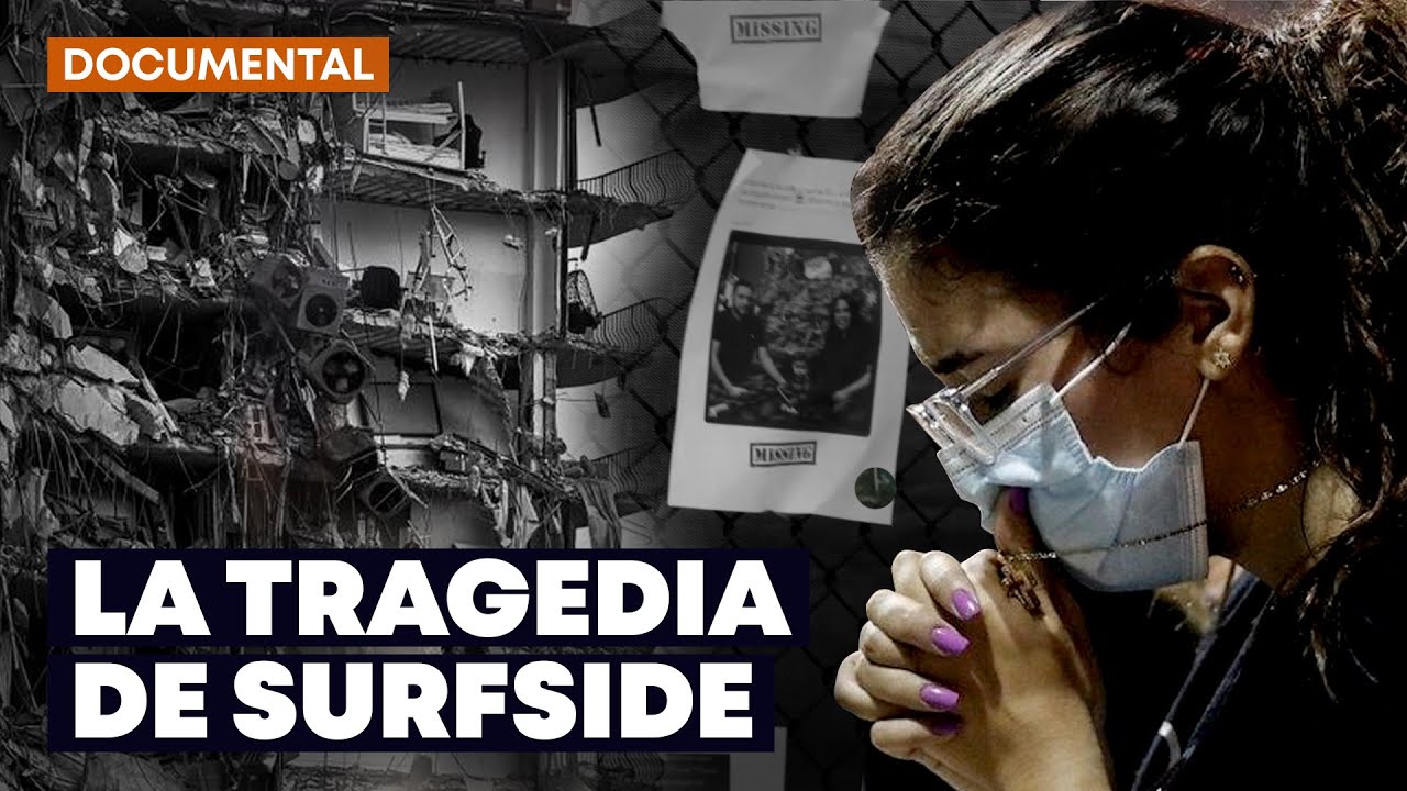 Tragedia Surfside Documental Luis Olavarrieta