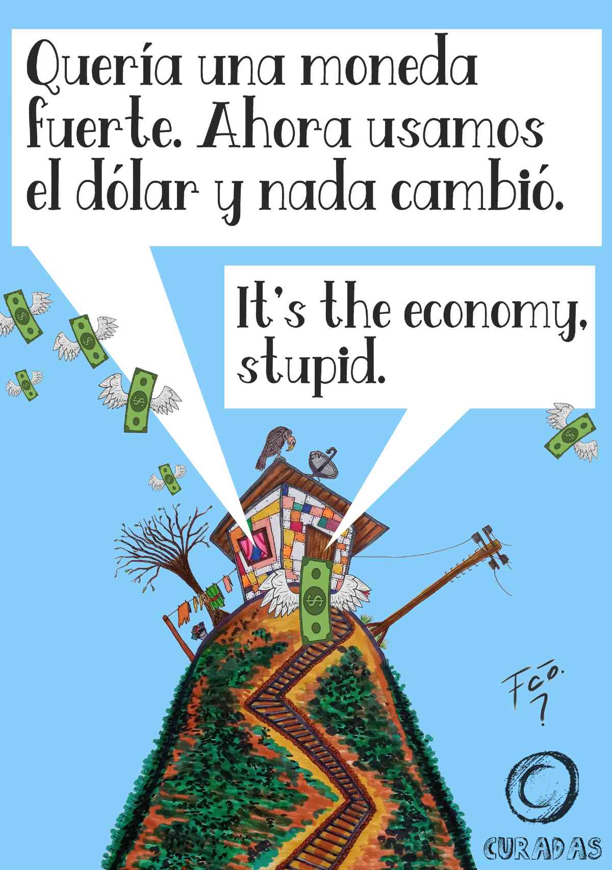La casita - "Es la economía, estúpido."