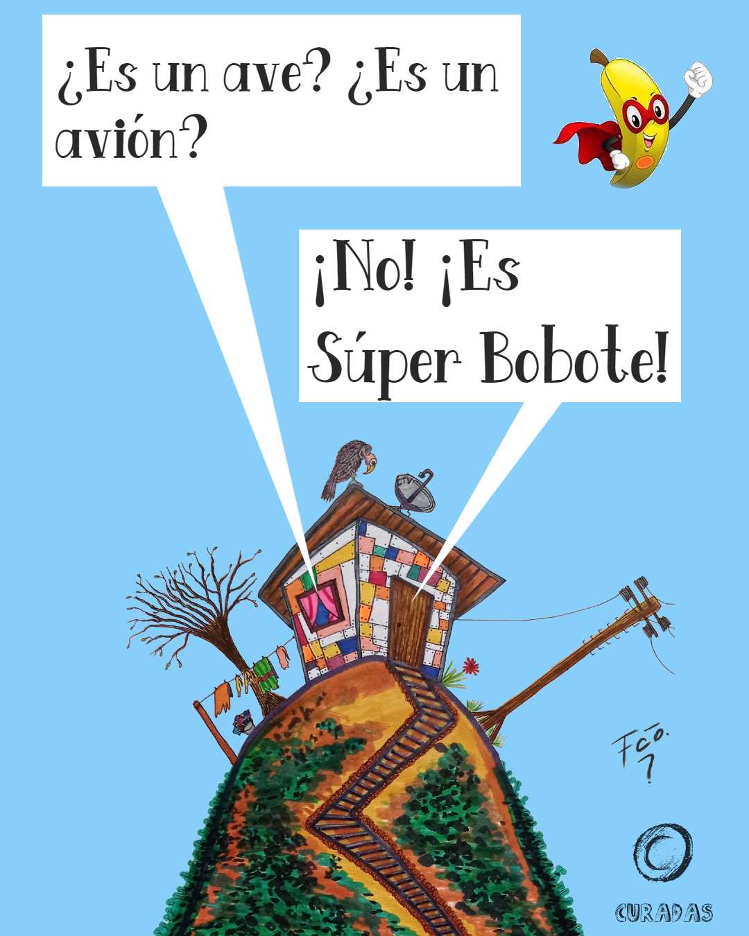 La casita - Más rápido que una bala, más fuerte que una locomotora