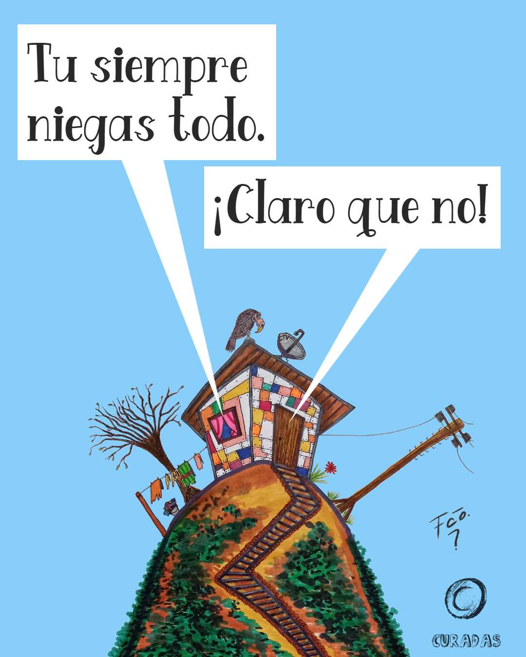 La casita - En negación