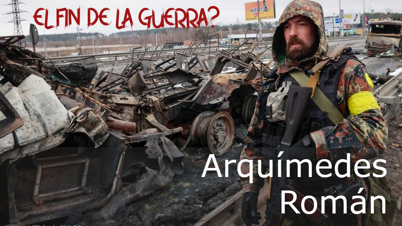 Arquímedes Román fin de la guerra en Ucrania