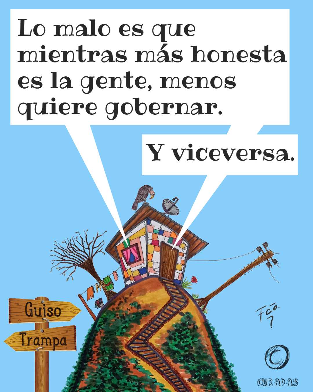 La casita - De interés político