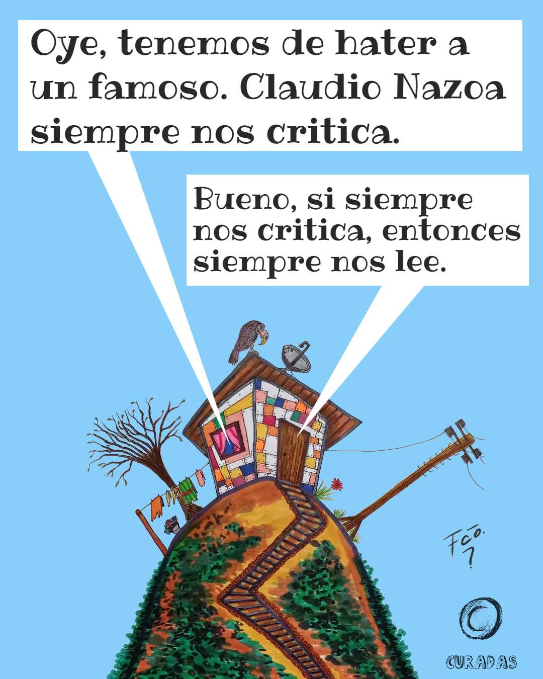 La casita como todo hater dedicada a Claudio Nazoa