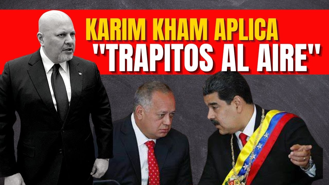Karim Khan no apoya a Maduro