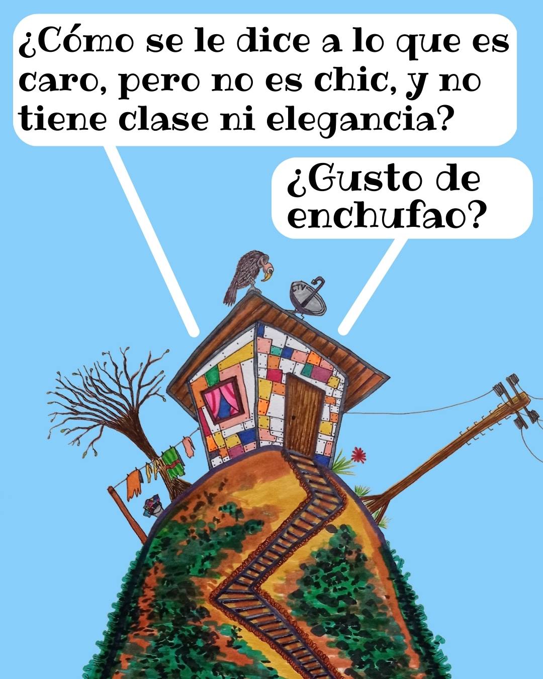 La casita - Ostentoso