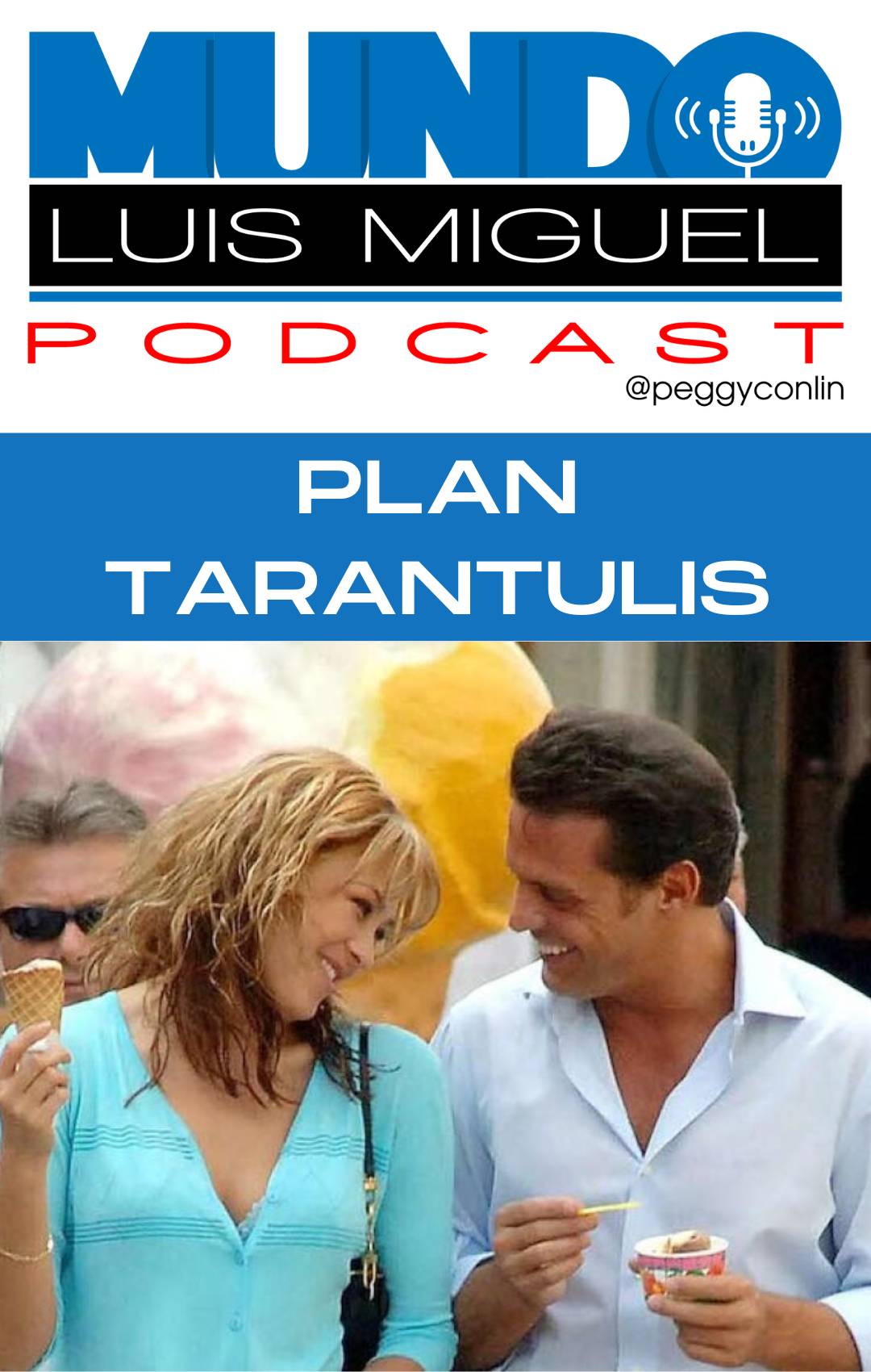 Luis Miguel Aracely Arámbula podcast Mundo Luis Miguel
