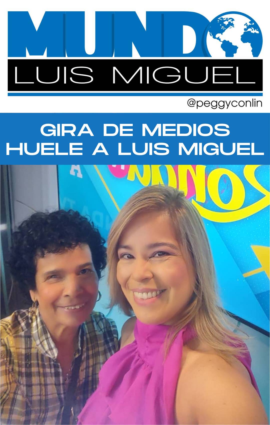 Gira de medios Huele a Luis Miguel Peggy Conlin